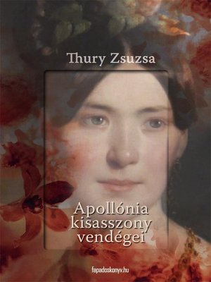 cover image of Apollónia kisasszony vendégei